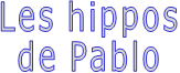 Les hippos de Pablo